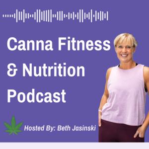 CannaFitness and Nutrition Podcast