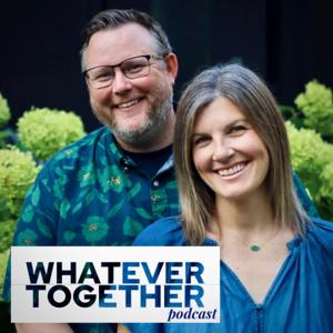 Whatever Together