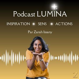 PODCAST LUMINA par Zarah Issany