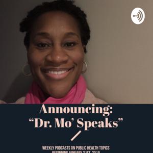 Dr. Mo’ Speaks