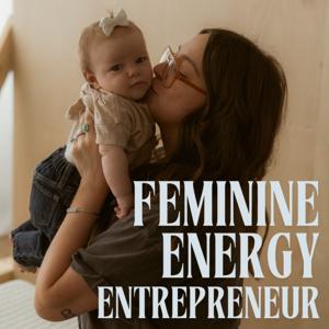 Feminine Energy Entrepreneur