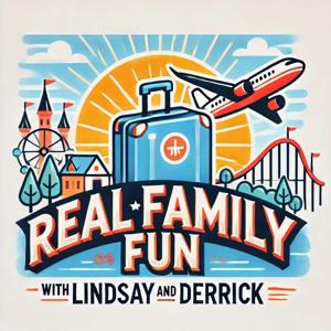 Real Family Fun with Lindsay and Derrick by Lindsay K. and Derrick K.