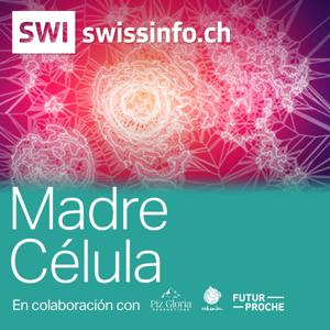 Madre Célula by SWI swissinfo.ch