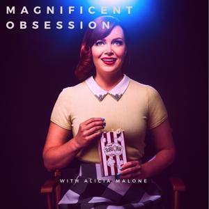 Magnificent Obsession with Alicia Malone