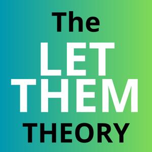 The Let Them Theory | The Messy Podcast by The Messy Podcast