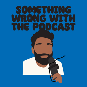 Something Wrong With The Podcast by Julian Delgado