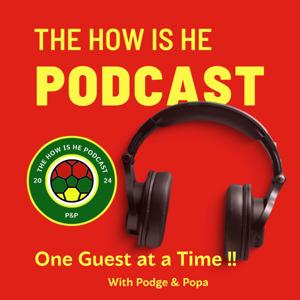 The How Is He Podcast