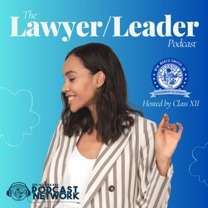 The Lawyer/Leader Podcast