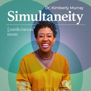 Simultaneity with Dr. Kimberly Murray