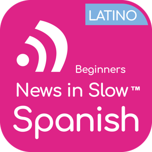 Spanish for Beginners by News in Slow Spanish