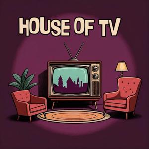 HOUSE OF TV - Der Real Talk Fernsehpodcast by Black Ranger