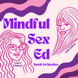 Mindful Sex Ed: Back to Basics by Lulu and Laura