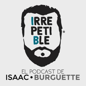 IRREPETIBLE por Isaac Burguette