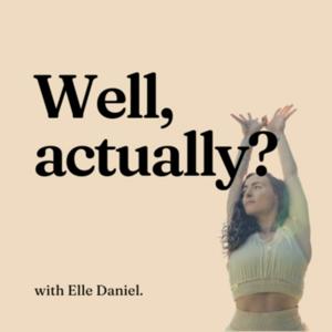 Well, Actually? by Elle Daniel