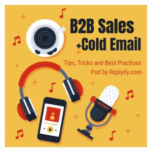 B2B Sales + Cold Email Tips
