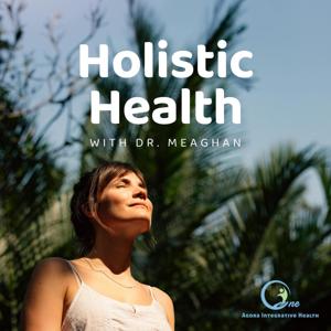 Holistic Health with Dr. Meaghan by myTalk 107.1 | Hubbard Radio