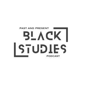 The Black Studies Podcast by Ashley Newby and John E. Drabinski