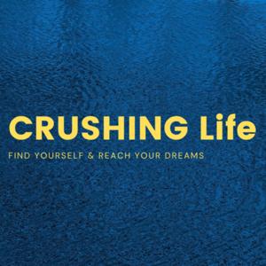 CRUSHING LIFE with Joel Pilka