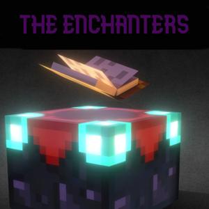 The Enchanters - A Minecraft Podcast by Gideon Finke