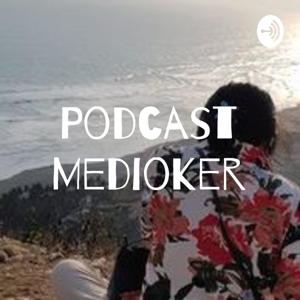 Podcast Medioker