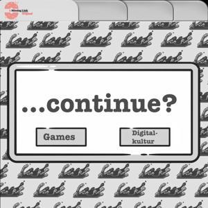 ...continue? Der Podcast zu Games und Digitalkultur