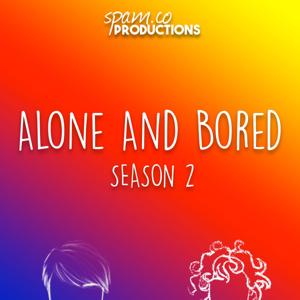 Alone And Bored: Season 2