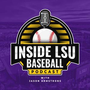 Inside LSU Baseball with Jason Armstrong by Jason Armstrong