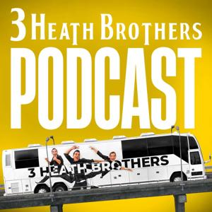 3 Heath Brothers Podcast by 3 Heath Brothers