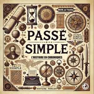 Passé Simple, l'Histoire en Chroniques