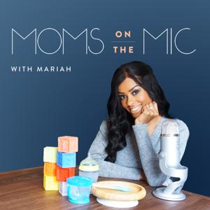 Moms on the Mic with Mariah