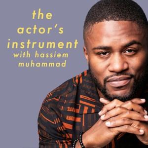 The Actor's Instrument: Tools for the Long Game with Hassiem Muhammad