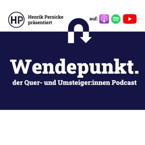 Wendepunkt. der Quer- und Umsteiger:innen Podcast