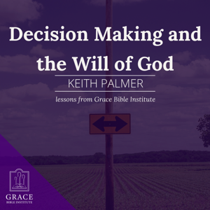 GBI/Sunday School - Decision Making and the Will of God
