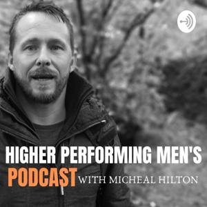 Higher Performing Men's Podcast