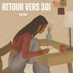 Retour vers soi by Lusu