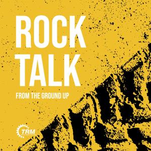Rock Talk: From the Ground Up