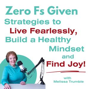 Zero Fs Given! Strategies for Neurodivergent and Gifted Adults to Live Fearlessly and Find Joy