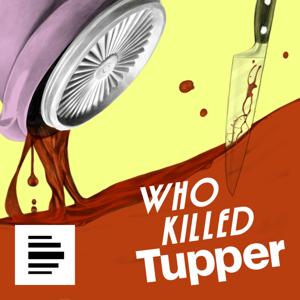 Who Killed Tupper - Aufstieg und Fall einer Dose by Deutschlandfunk