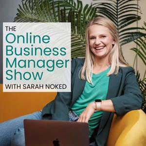 The Online Business Manager Show with Sarah Noked by Sarah Noked