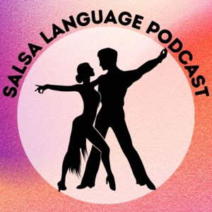 Salsa Language Podcast by Salsa Language Podcast
