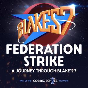 Federation Strike: A Journey Through Blake's 7 by Garry Aylott & Adam Charlton