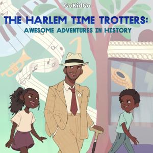 The Harlem Time Trotters by GoKidGo