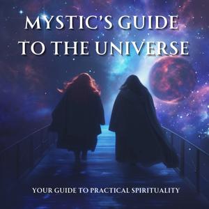 Mystic’s Guide to the Universe