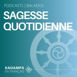 Sagesse quotidienne - Méditations et enseignements bouddhistes