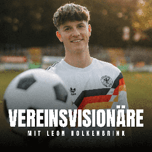VereinsVisionäre - Hinter den Kulissen des Fußballs