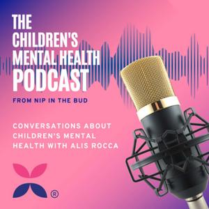 Nip in the Bud® Podcast - The children's mental health health charity