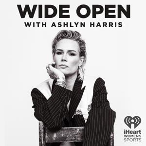 Wide Open with Ashlyn Harris by iHeartPodcasts