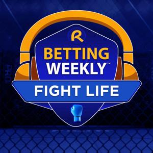 Betting Weekly: Fight Life by BetRivers Network