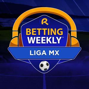 Betting Weekly: Liga MX by BetRivers Network