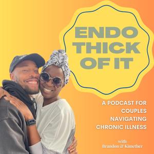 Endo Thick Of It with Brandon and Kimether